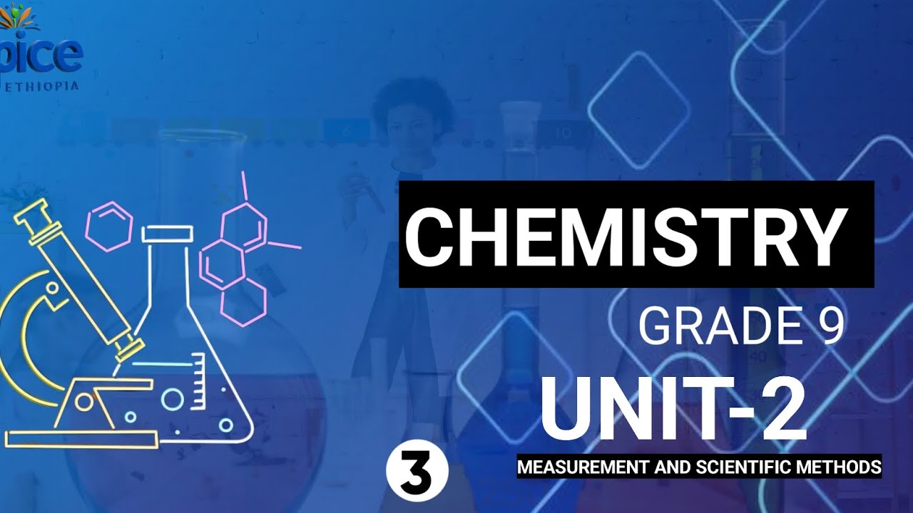 Chemistry grade 9 unit 2 measurement in scientific method___ part 2 __Mpice Ethiopia 