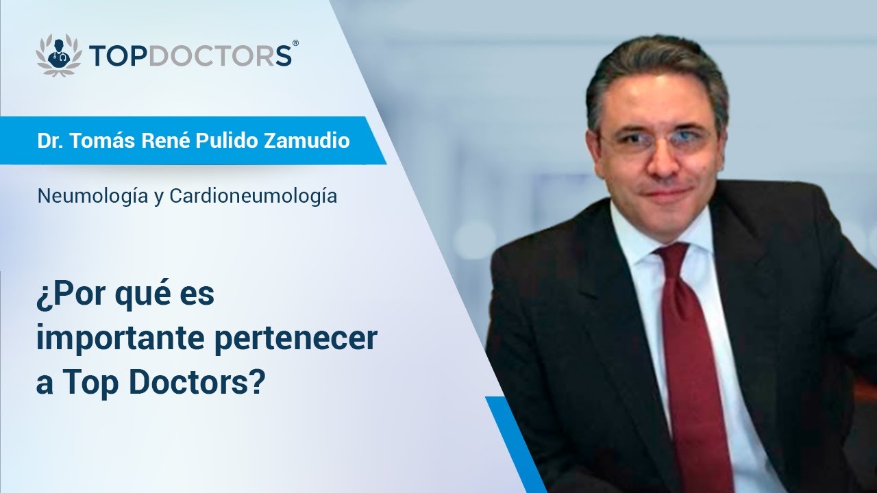 &iquest;Por qu&eacute; es importante pertenecer a Top Doctors? El Dr. Tom&aacute;s Ren&eacute; Pulido Zamudio lo explica