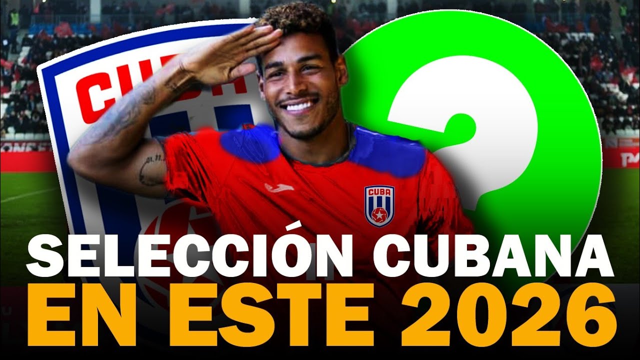 Esto va a pasar con la selección cubana de fútbol en 2026.
