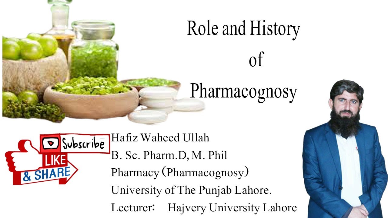 Role and History of Pharmacognosy