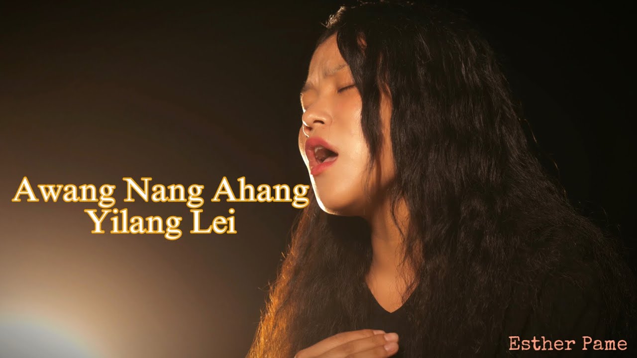 Awang Ahang Nang Yilang lei | Esther Pame | Zeme Gospel Song