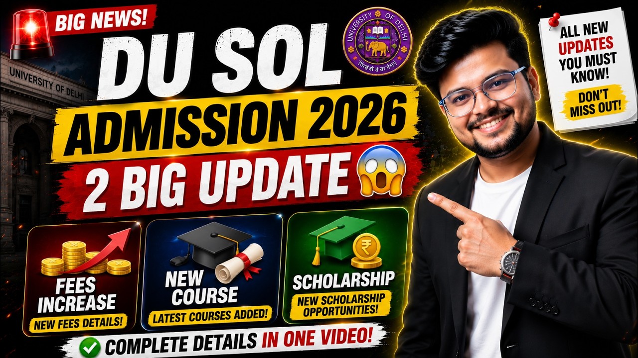 🚨DU SOL UG & PG Admission 2026: 2 Big Update 😱 | Fees Increase, New Course & Scholarship!
