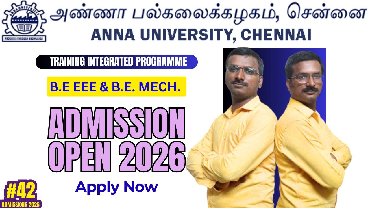 Anna University Training Integrated Programme 2026 | B.E. EEE & B.E. Mech Admission 🎓