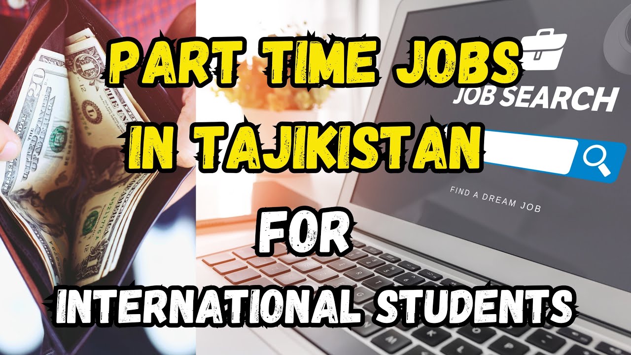 Can You Do a Part-Time Job in Tajikistan? | Managing Monthly Expenses with a Part-Time Job