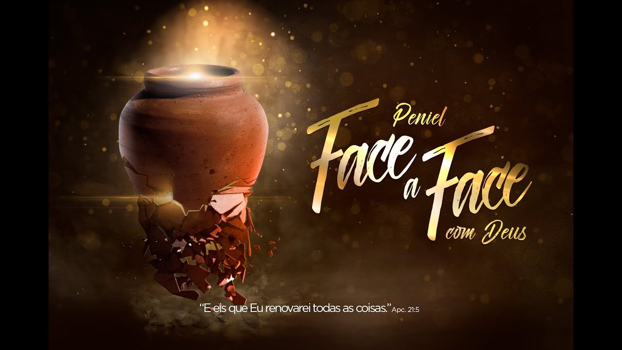 PENIEL - FACE A FACE COM DEUS - Novembro 2017