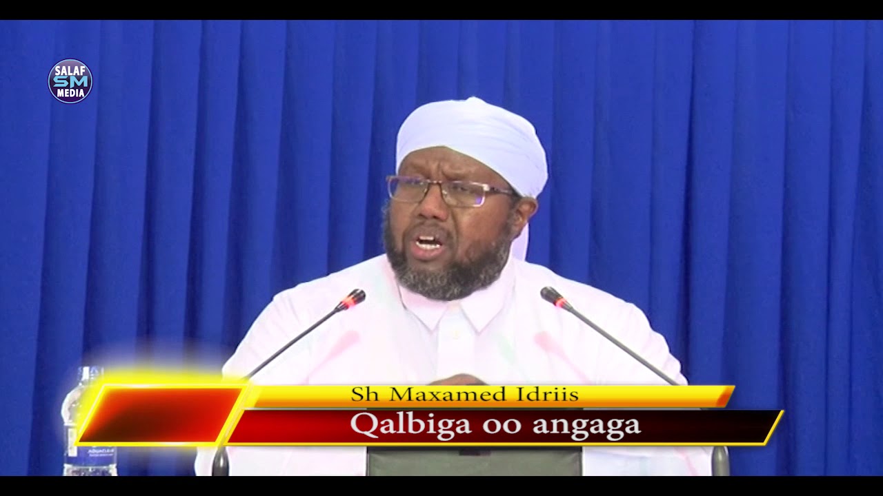Qalbiga  angagay Sh Mohamed idris 2018