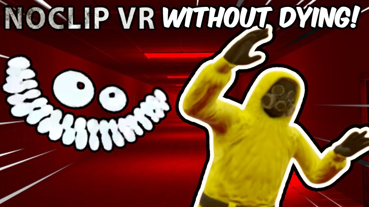 Можно ли пройти NoClip VR, не умирая?