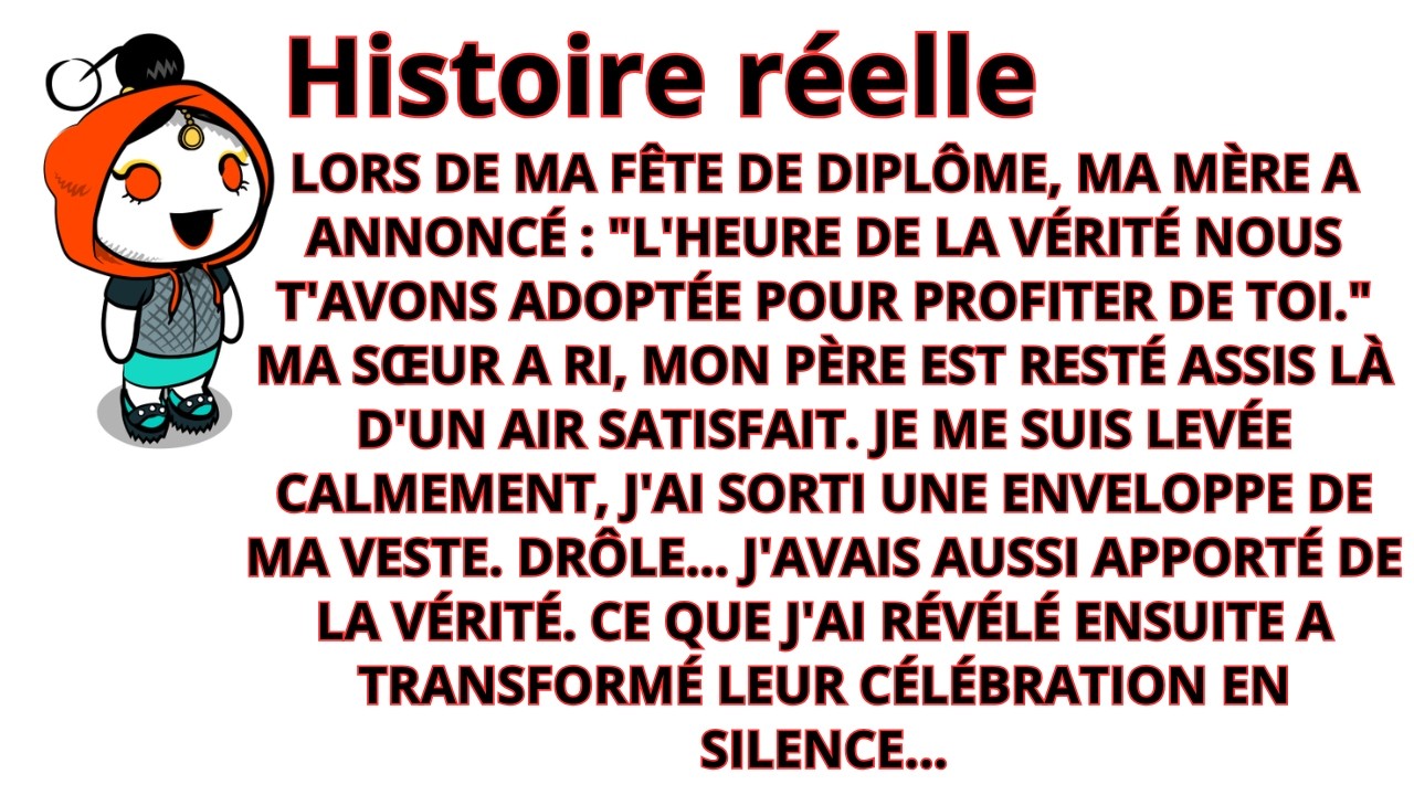 Mes parents ont avoué m’avoir adopté pour profiter, lors de ma remise de diplôme Ce que j’ai révélé