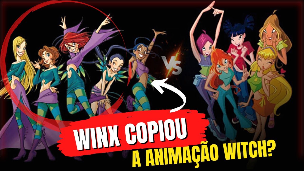WINX COPIOU A ANIMAÇÃO W.I.T.C.H? | QUAL SUA ANIMAÇÃO FAVORITA ?