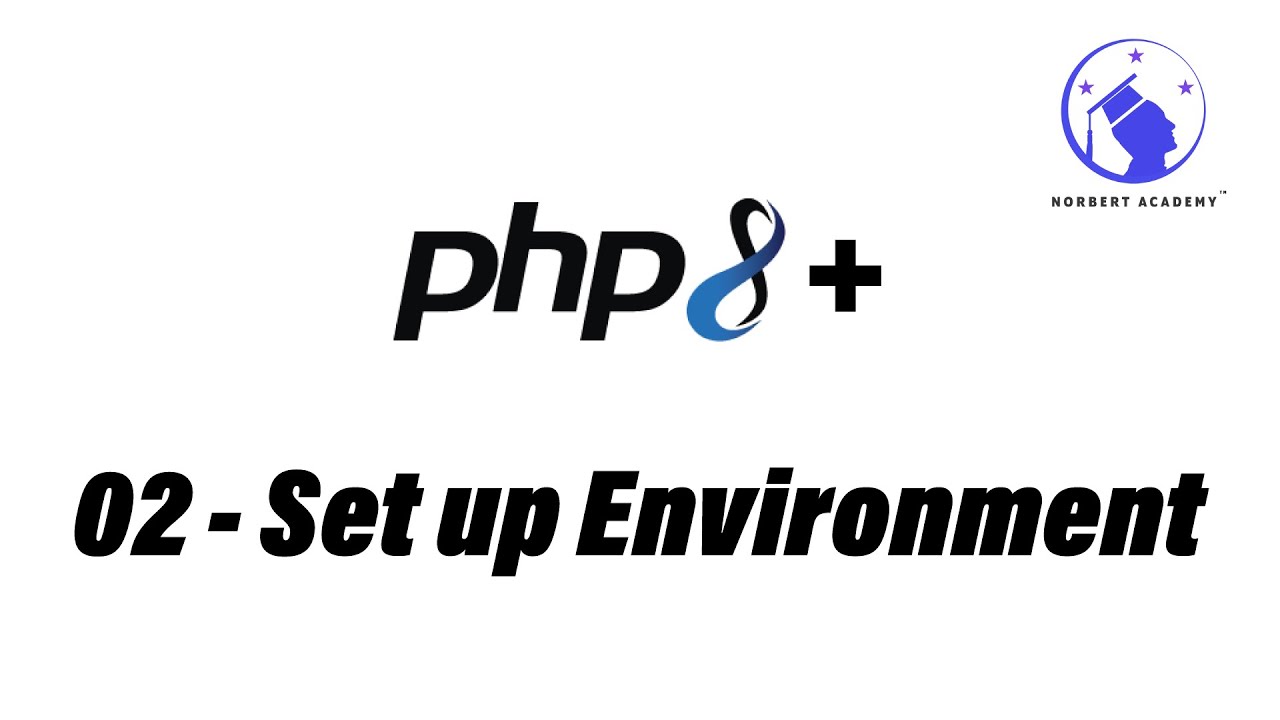 PHP Tutorial -  02 - Set Up Environment (2024)