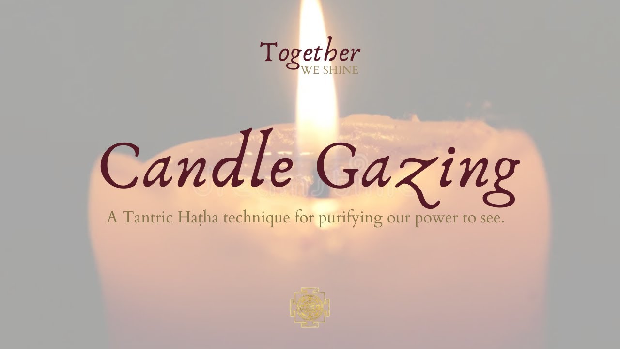Candle Gazing