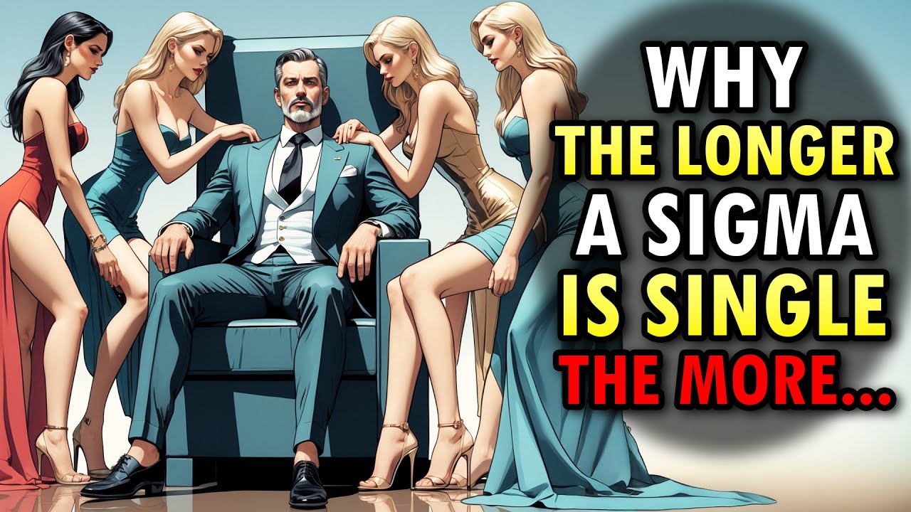 Why The Longer A Sigma Male Is Single, The More...