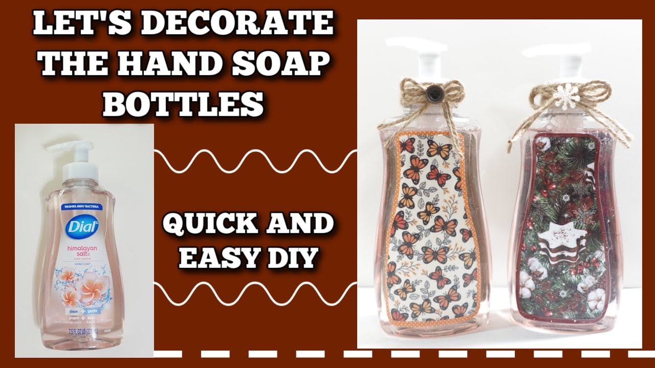 Seasonal Soap Bottle Decor Diys For Every Occasion!