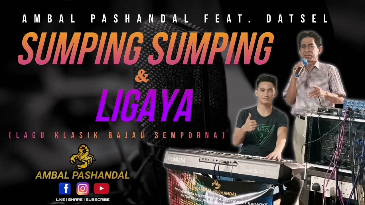 SUMPING SUMPING & LIGAYA - AMBAL PASHANDAL FEAT. DATSEL [ARTIS LAGENDA BAJAU SEMPORNA]