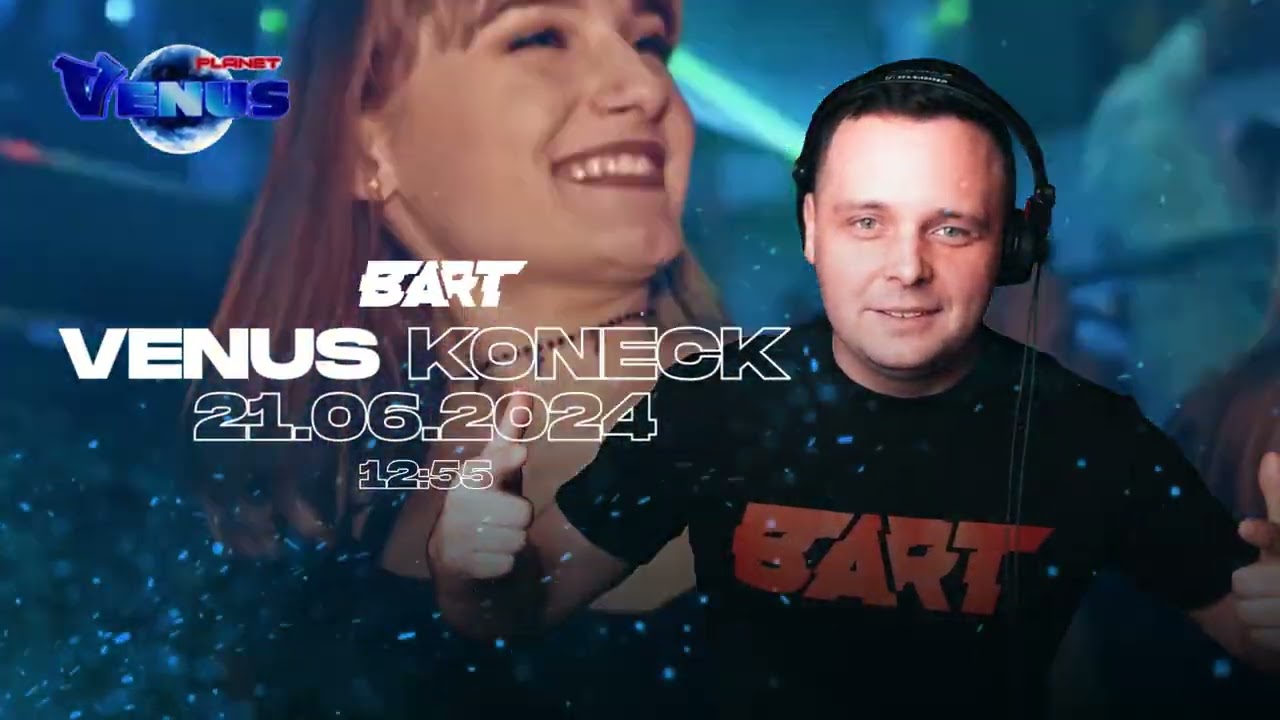 BART - LiveSet @VENUS KONECK (21 06 2024)