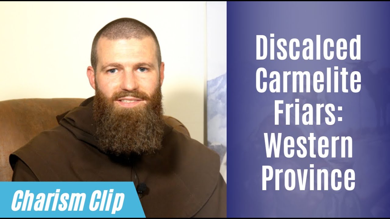 Discalced Carmelites: Charism Clip