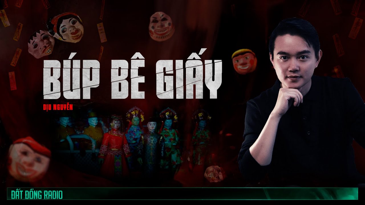 Nghe truyện ma : BÚP BÊ GIẤY - Chuyện ma Nguyễn Huy kể