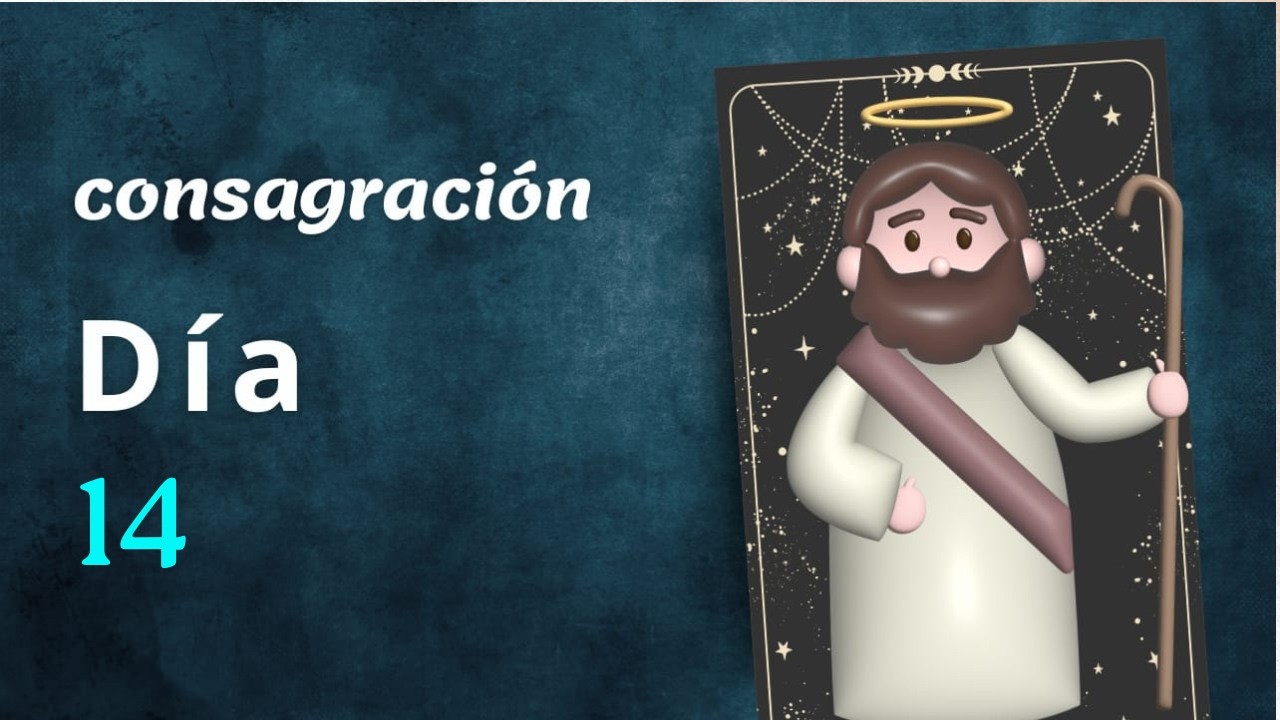 🛡️ CONSAGRACIÓN A SAN JOSÉ 14  - Ferviente Defensor de Cristo, ruega por nosotros.