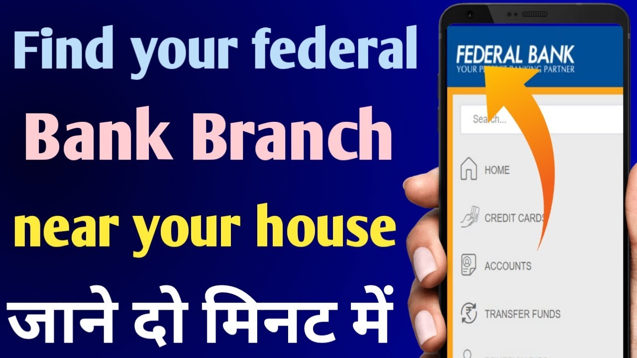 Find Your Federal Bank Branch Near Your House | How To Find Near Federal Bank Branch | Federal Bank