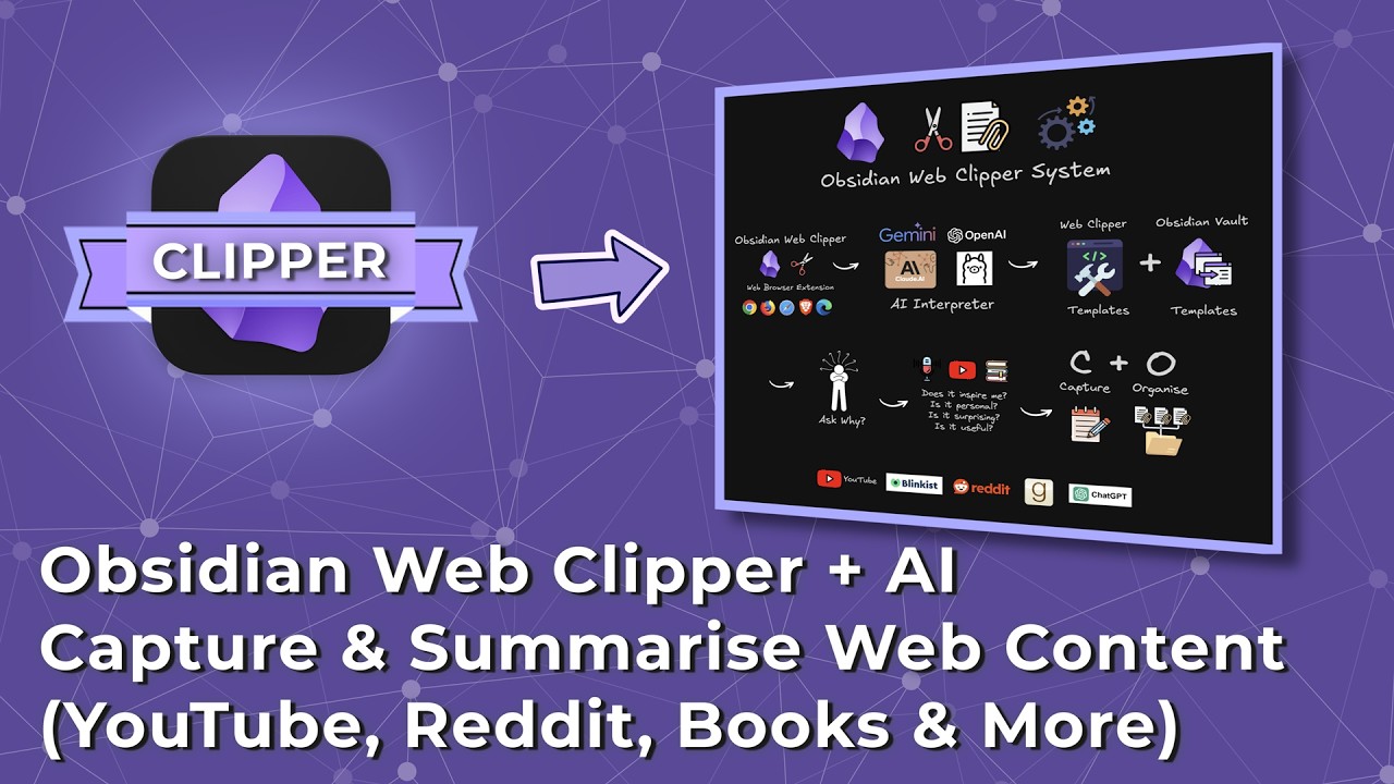 Obsidian Web Clipper + AI: Capture & Summarise Web Content (📽️YouTube, Reddit, 📚Books & More)