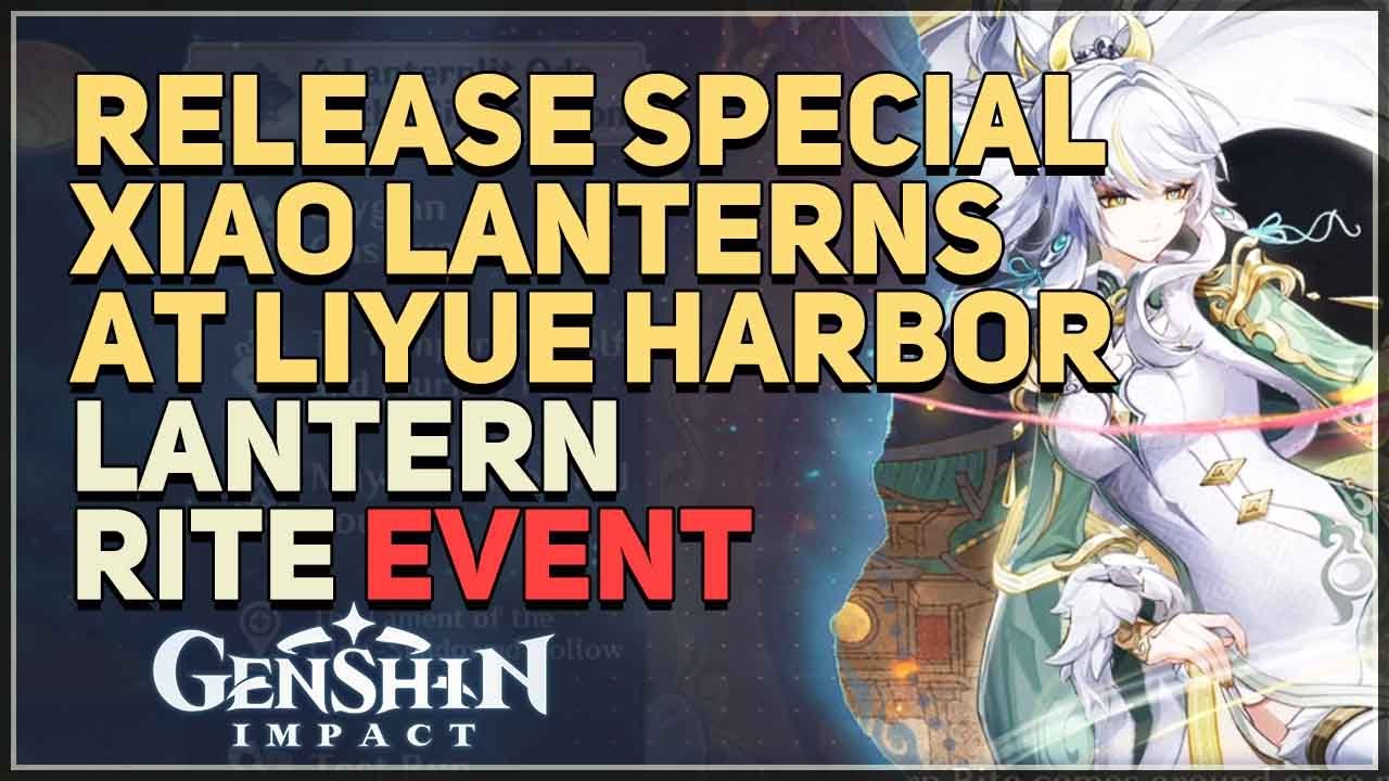 Release Special Xiao Lanterns at Liyue Harbor Genshin Impact