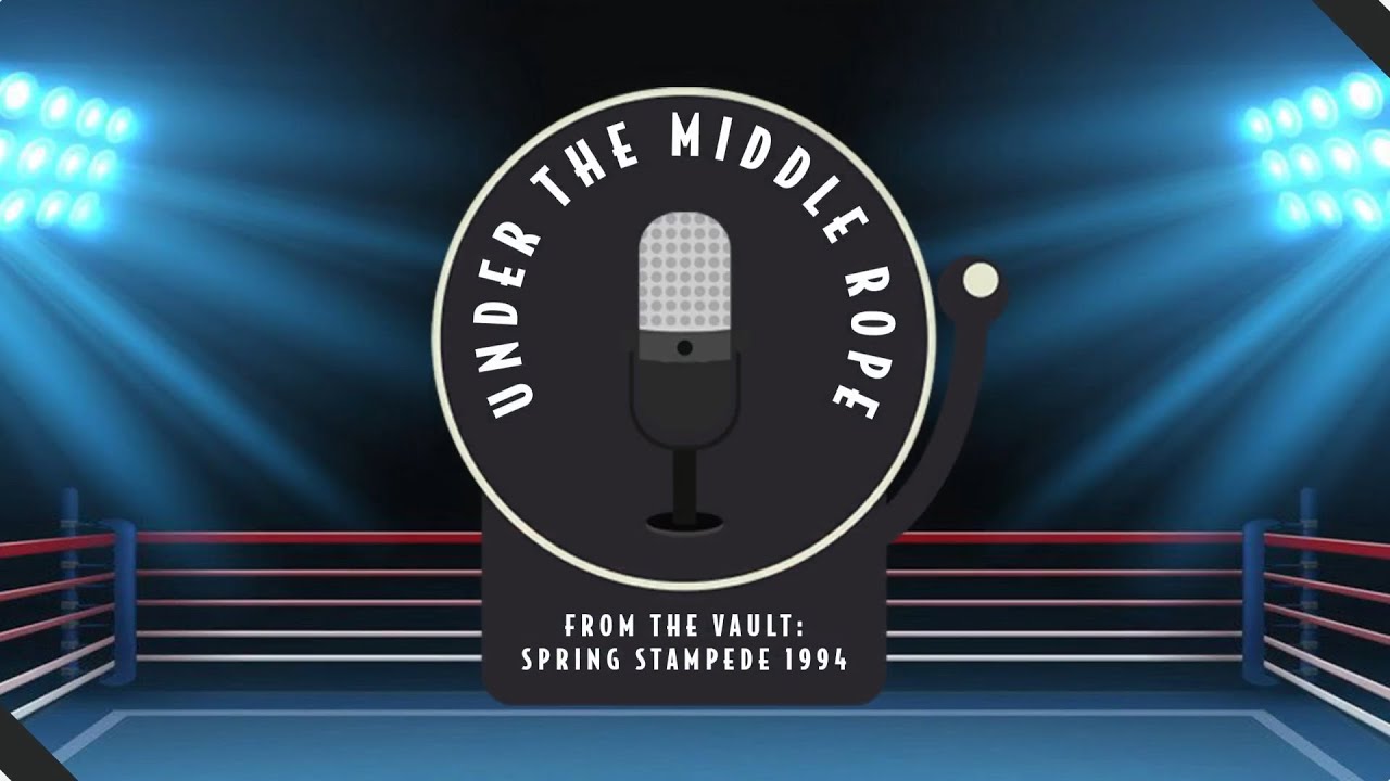 Episode 45: From the Vault - Spring Stampede 1994