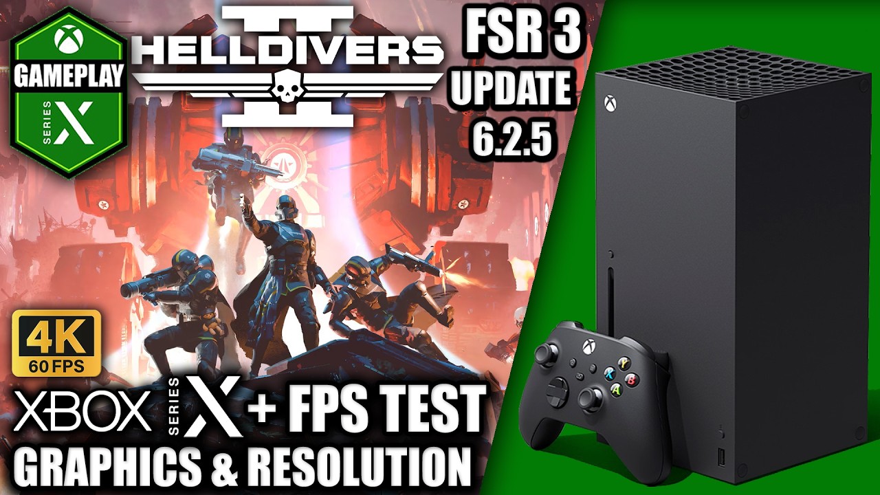 Helldivers 2: FSR 3/Update 6.2.5 - Xbox Series X Gameplay + FPS Test