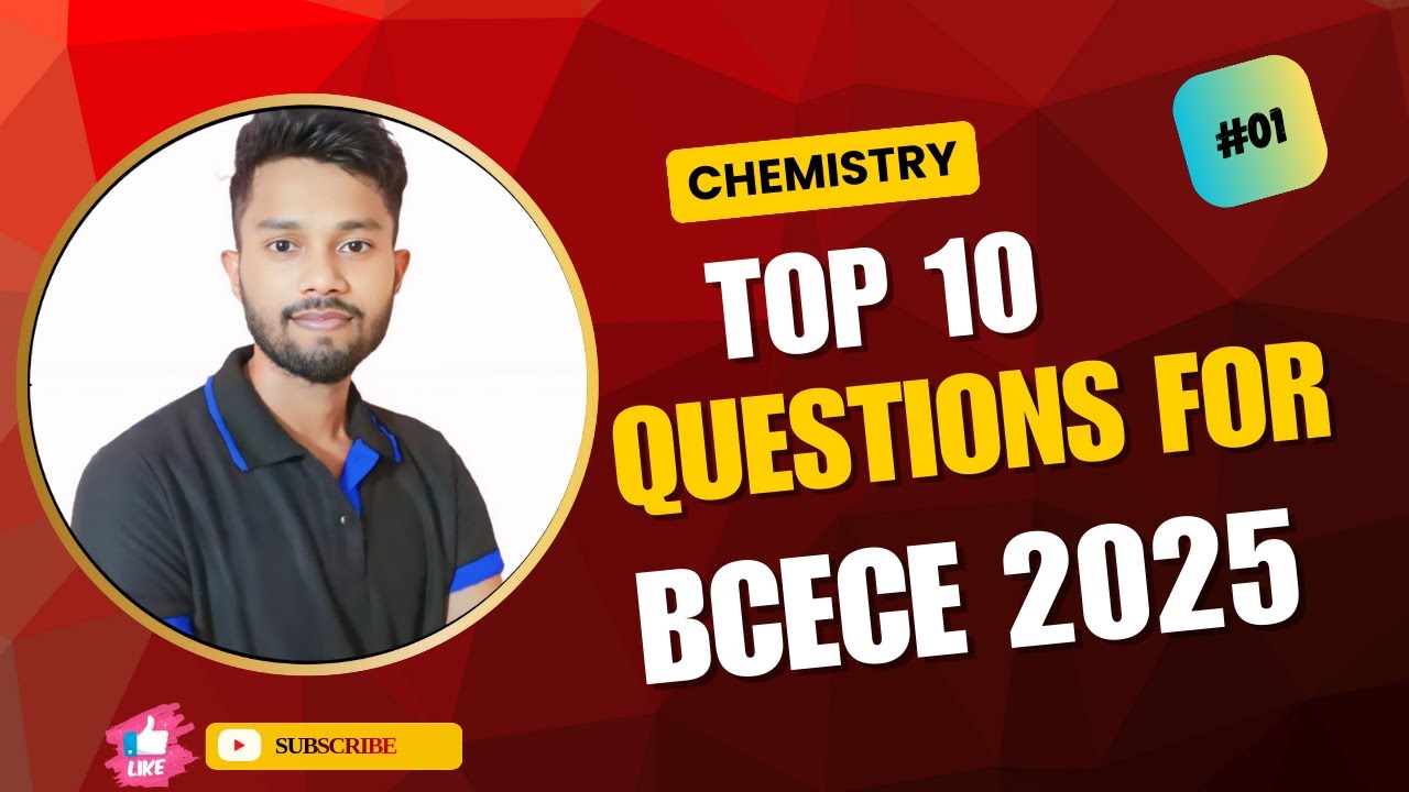 Top 10 Chemistry Questions for BCECE 2025 | Must Solve for 300+ Marks | BCECE के लिए टॉप 10 QUES