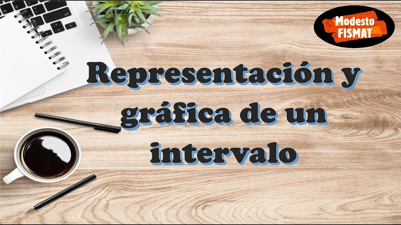 Representaci&oacute;n y gr&aacute;fica de un intervalo