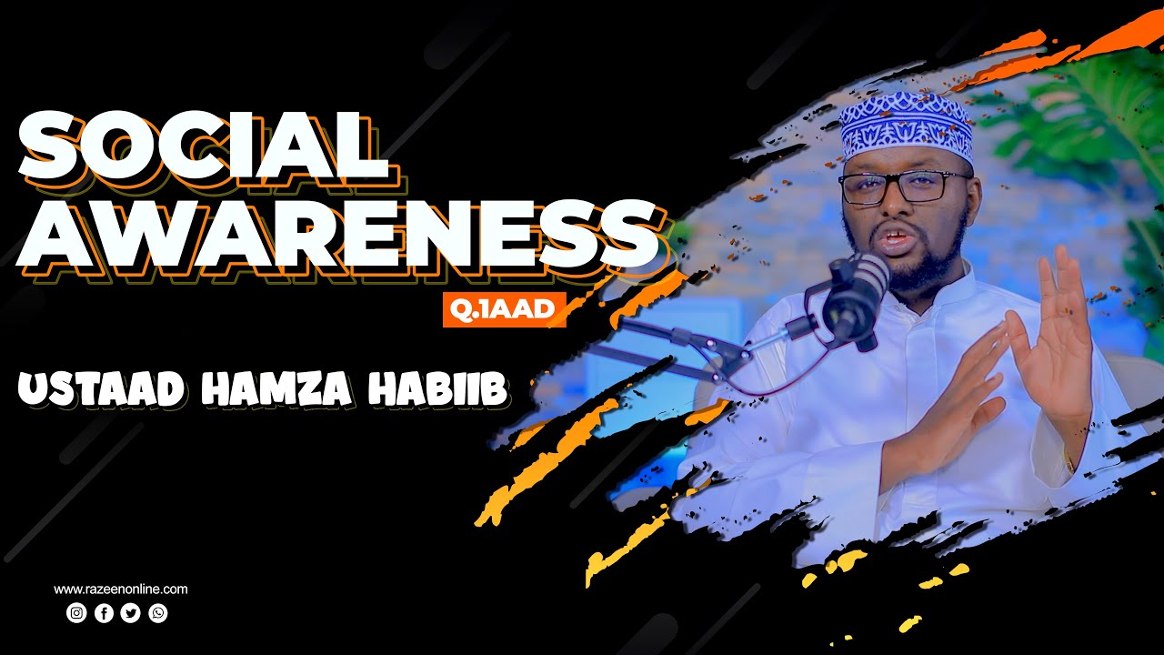 Social Awareness - Ustaad Hamse Habiib - Q.1aad