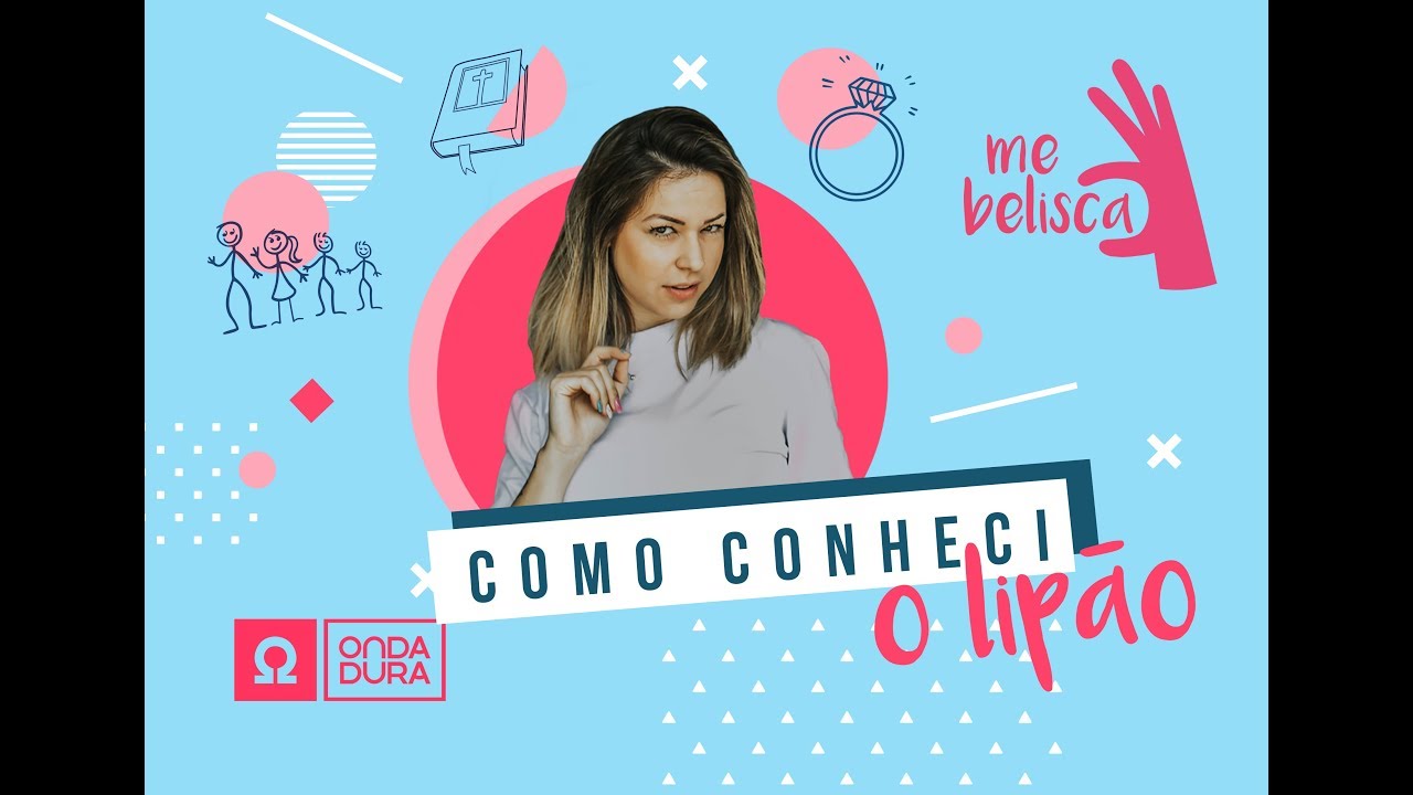 Como eu conheci o Lipão | Pastora Larissa Estrada #MeBelisca