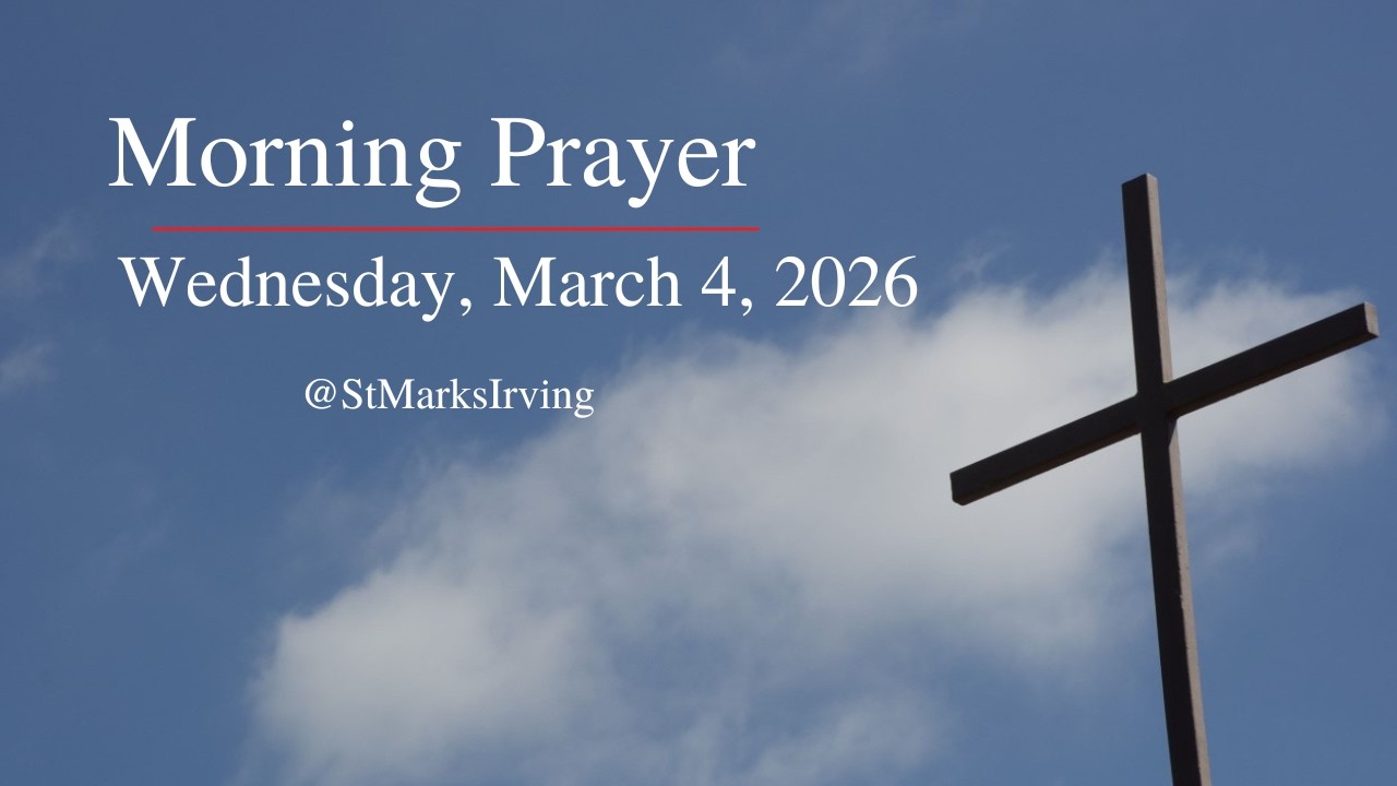 Morning Prayer for Wednesday, March 4