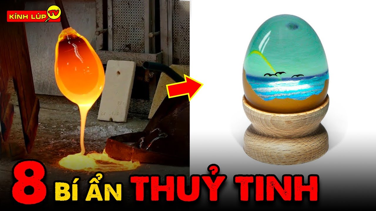 🔥 Phát Hiện 8 Bí Ẩn về Thủy Tinh Mà 99% Mọi Người Chưa Biết | Kính Lúp TV