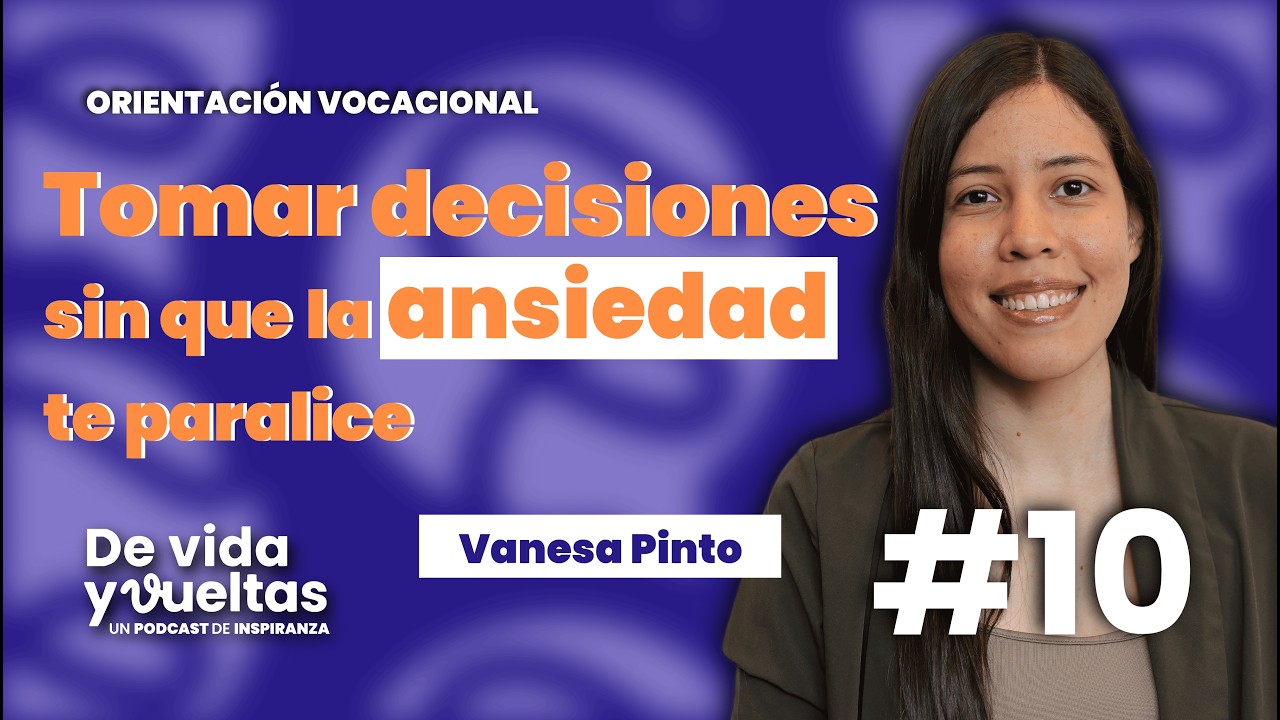 Tomar decisiones sin que la ansiedad te paralice - Orientación vocacional