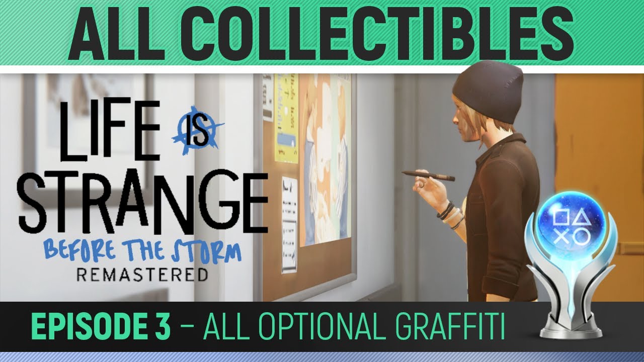 Life is Strange: Before the Storm Remastered - Episode 3 - All Collectibles 🏆 All 10 Graffiti