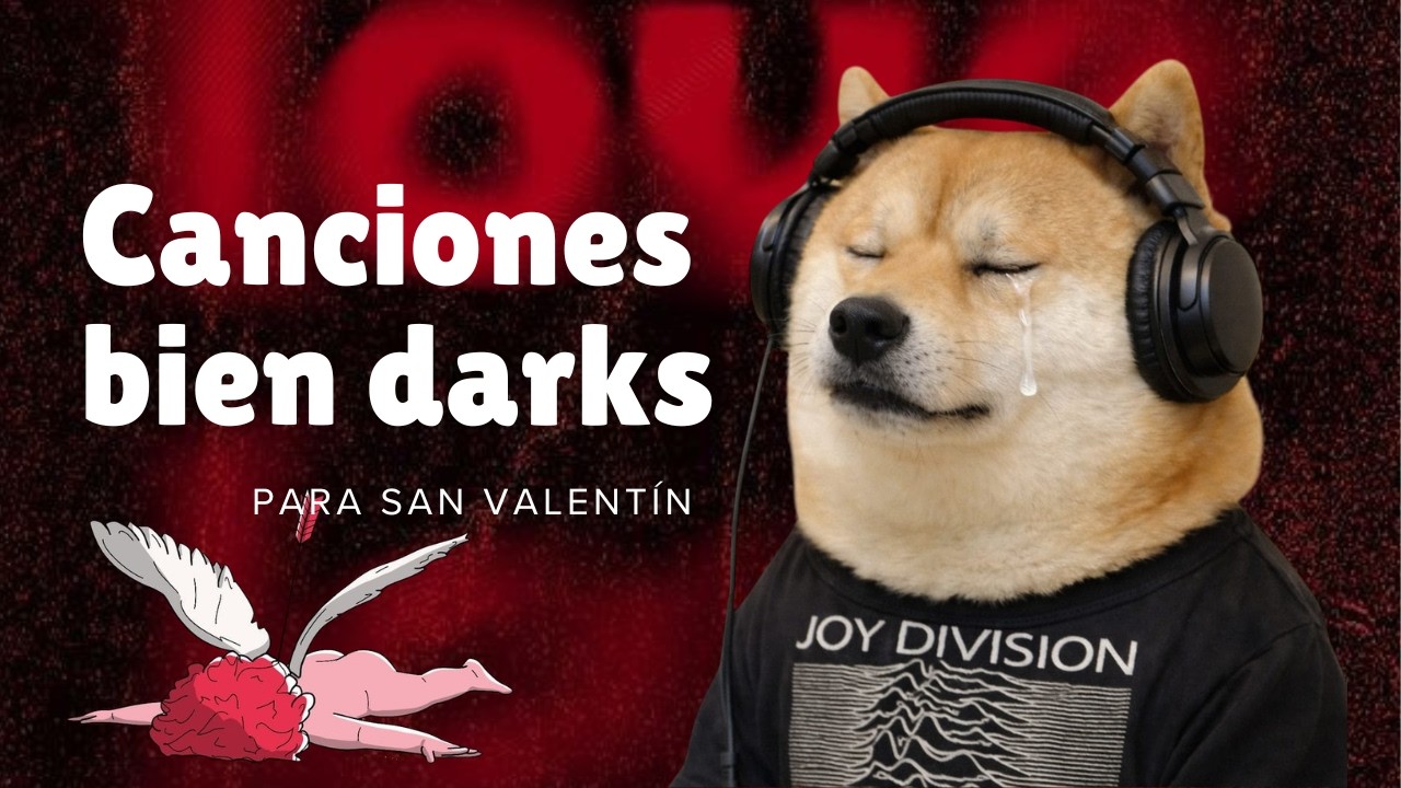 Canciones darks para escuchar el 14 de febrero