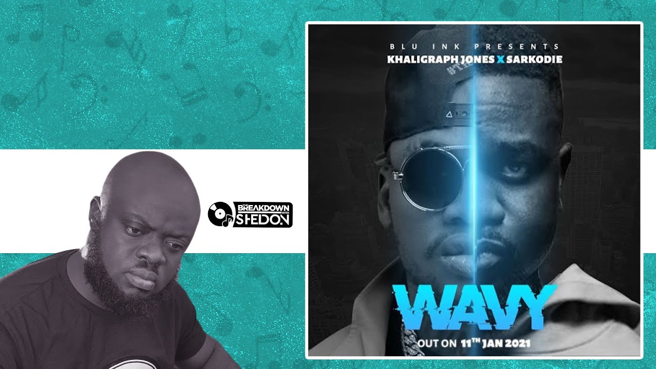 The Breakdown : Khaligraph Jones Ft Sarkodie | Wavy