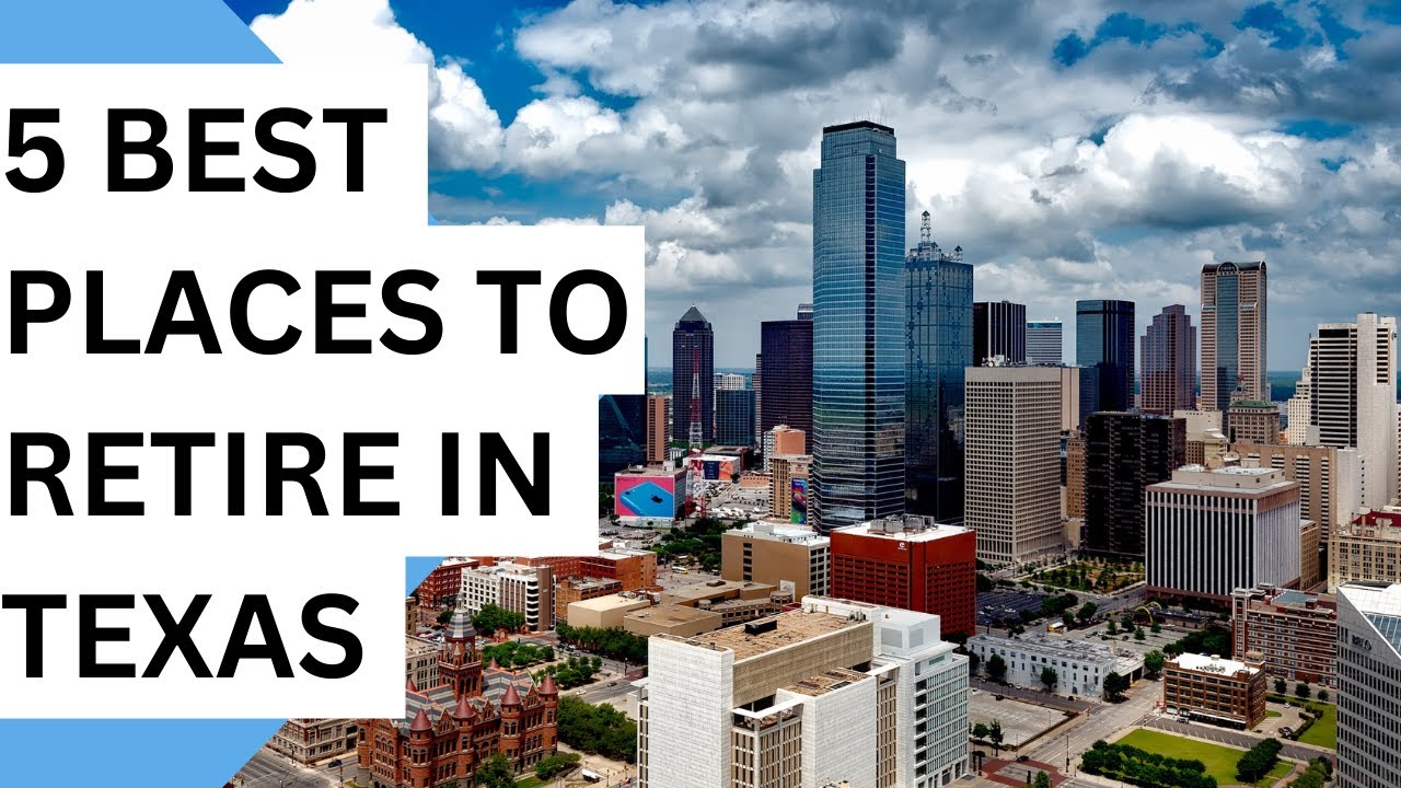 5 Best Places to Retire in Texas