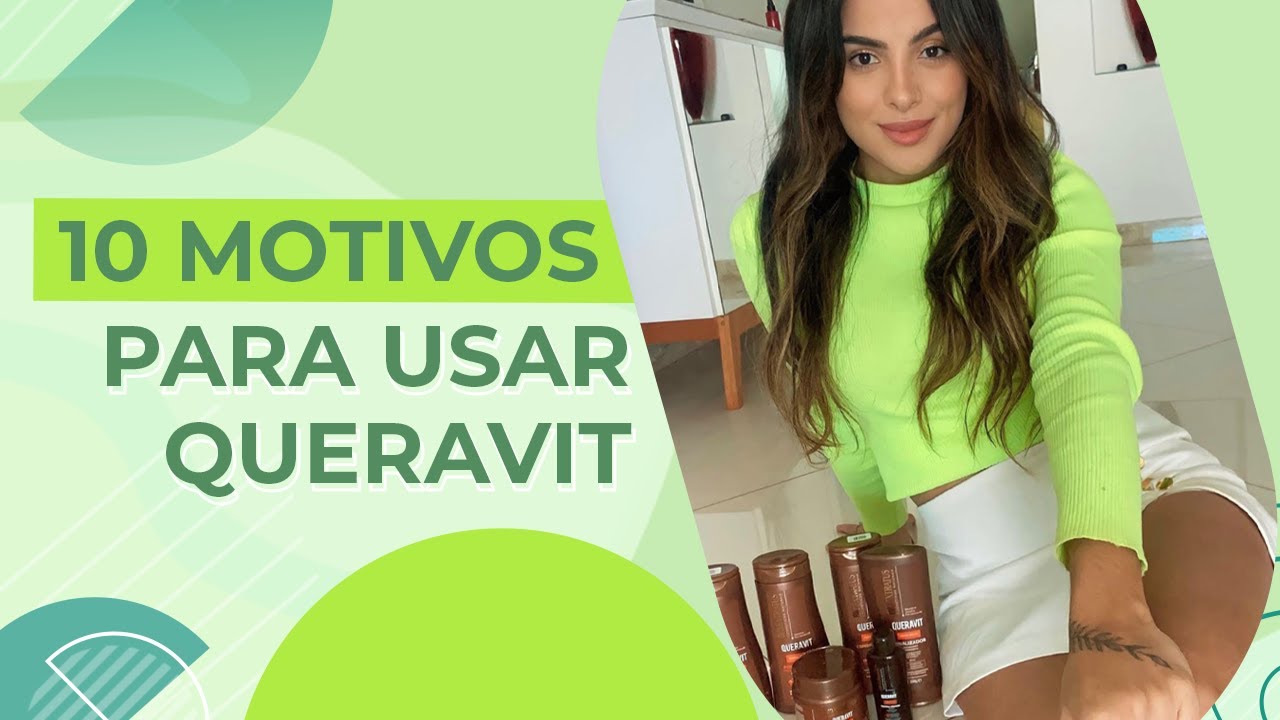 10 Motivos para Usar a linha Queravit Bio Extratus
