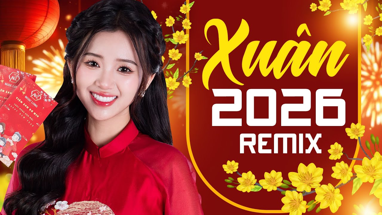 NHẠC TẾT 2026 REMIX ✔ CÂU CHUYỆN ĐẦU NĂM, CHÚC TẾT ✔ LK NHẠC XUÂN 2026 REMIX CHỌN LỌC HAY NHẤT