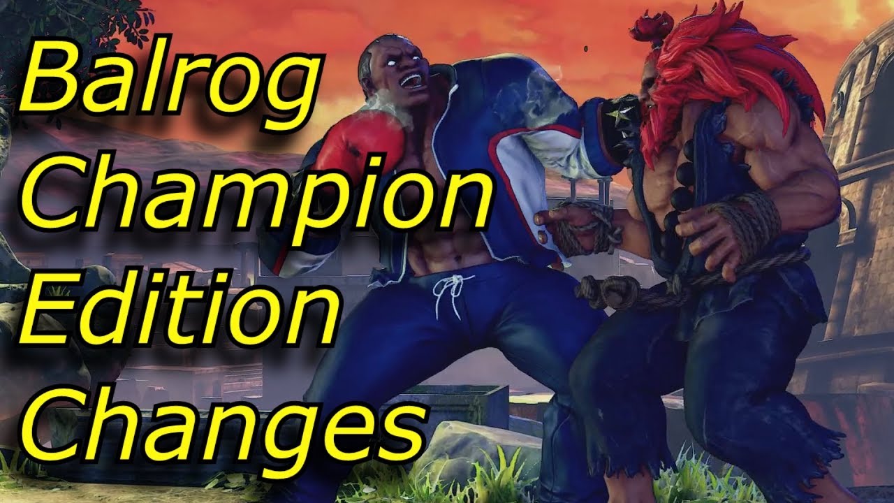Balrog Season 5 Changes Summary [SFV: Champion Edition]
