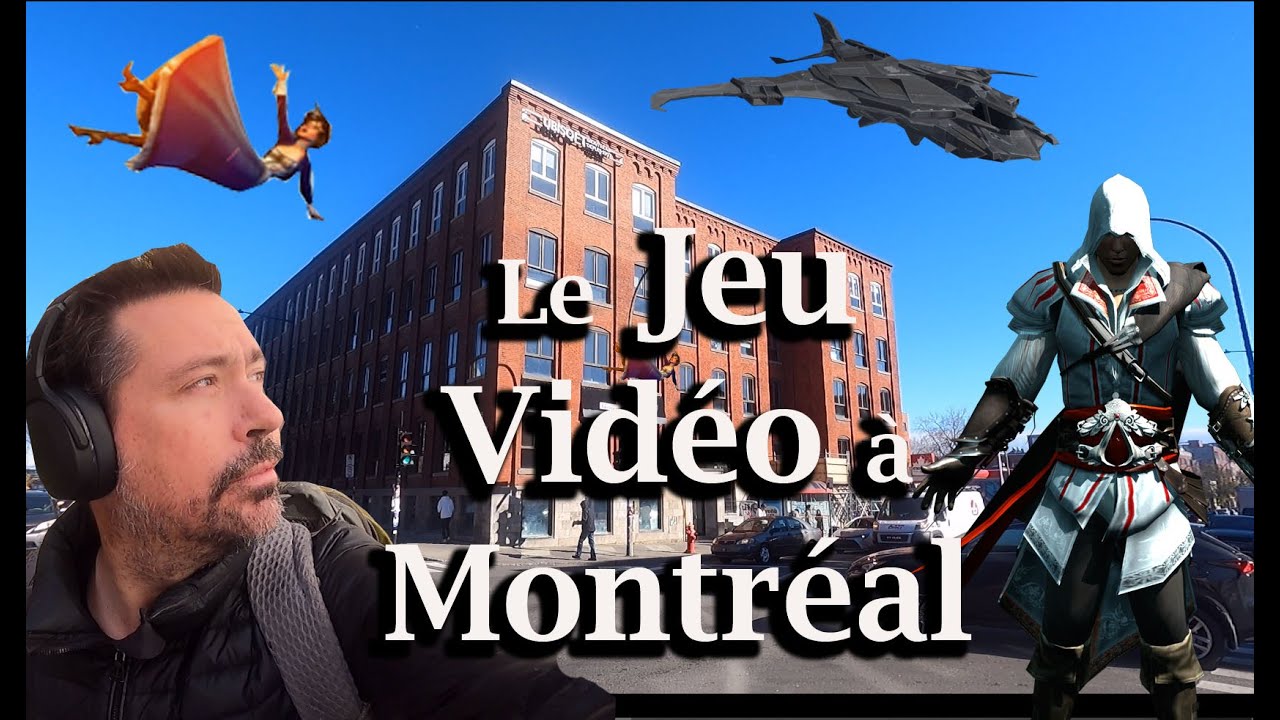 L'industrie du Jeu Vidéo à MONTRÉAL: Ça va bien? #ubisoft #gameloft #eidos
