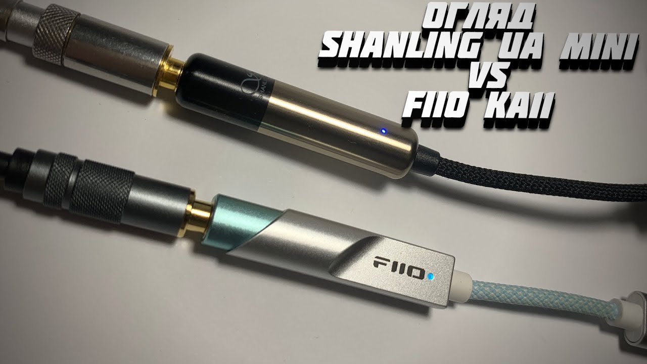 Порівняльний огляд Shanling UA Mini та FiiO KA11. Батл найменших