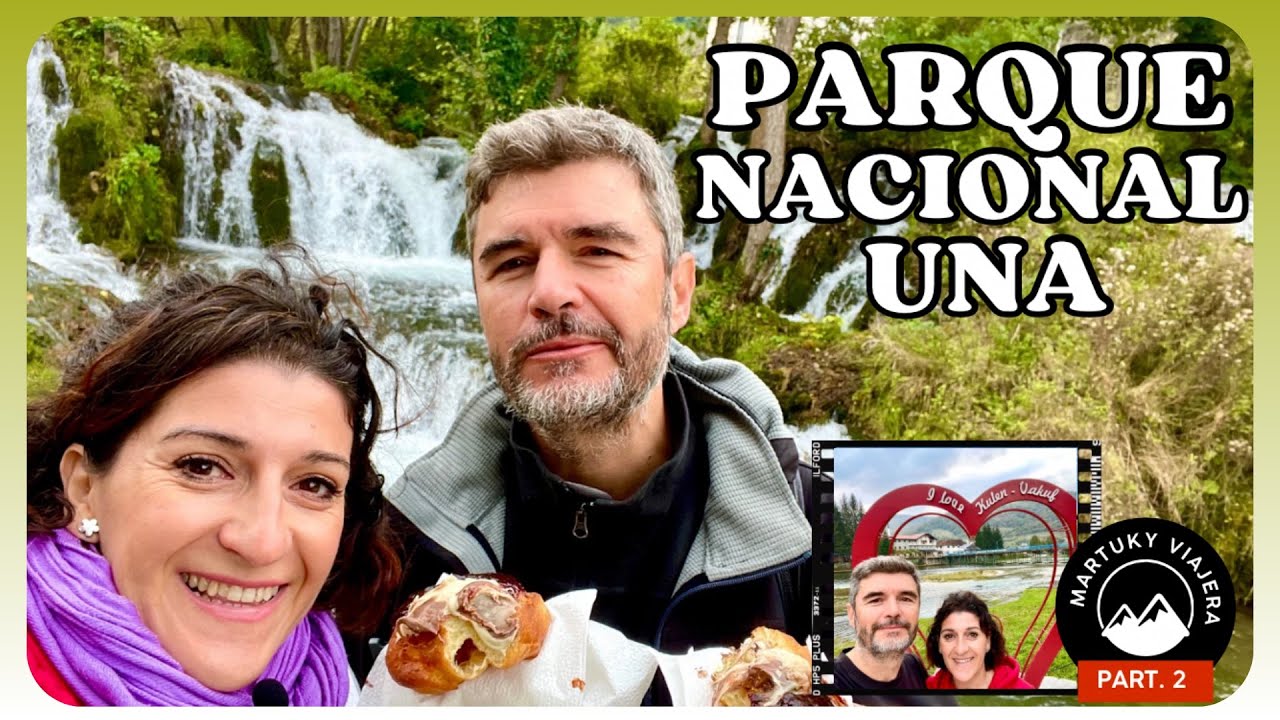 ✅ 2 días en el PARQUE NACIONAL UNA (II)🏞️Martin Brod➡️VIAJE: BOSNIA Y MONTENEGRO @Martuky viajera