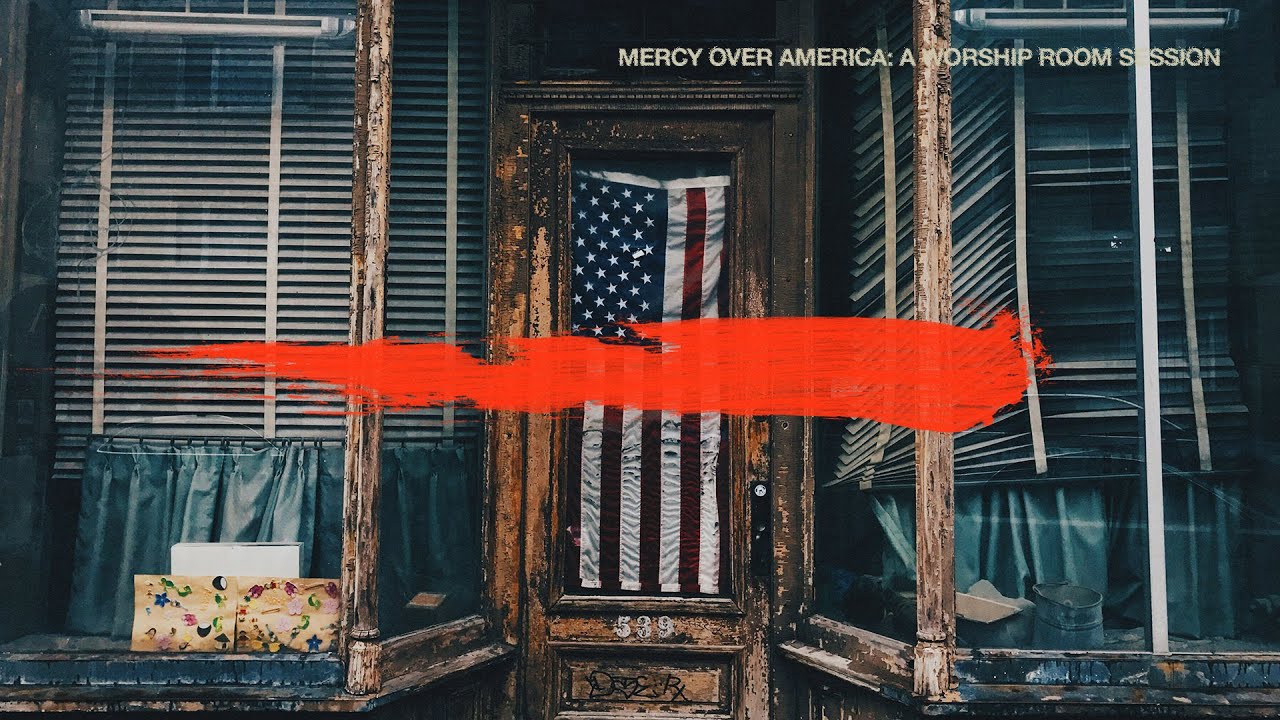Mercy Over America: A Worship Room Session - Full Visualizer Album Play-through