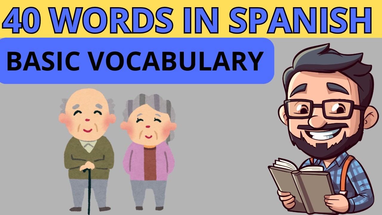 LEARN 40 ESSENTIAL SPANISH WORDS FOR BEGINNERS | FAMILY FOOD FEELINGS VOCABULARY WITH PRONUNCIATION