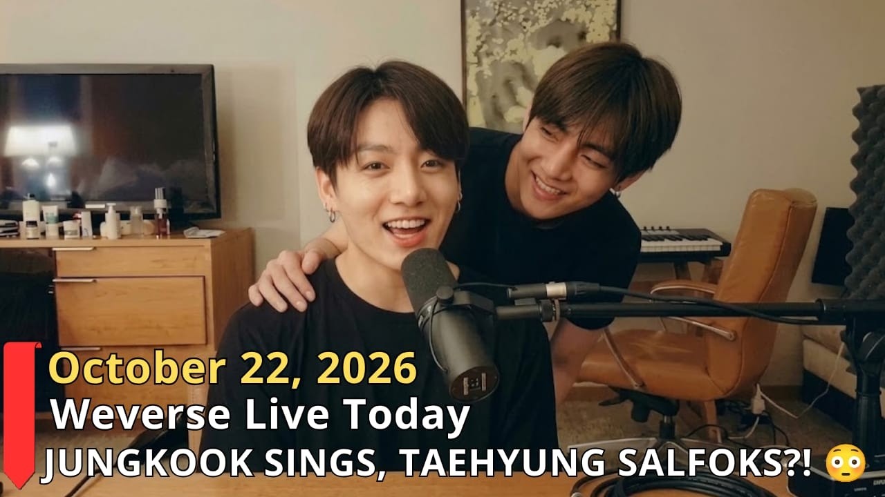 🔴 [FULL SUB] JUNGKOOK SINGS ON WEVERSE LIVE, TAEHYUNG STEALS ARMY'S ATTENTION! 😱💜 | 10/22/2026