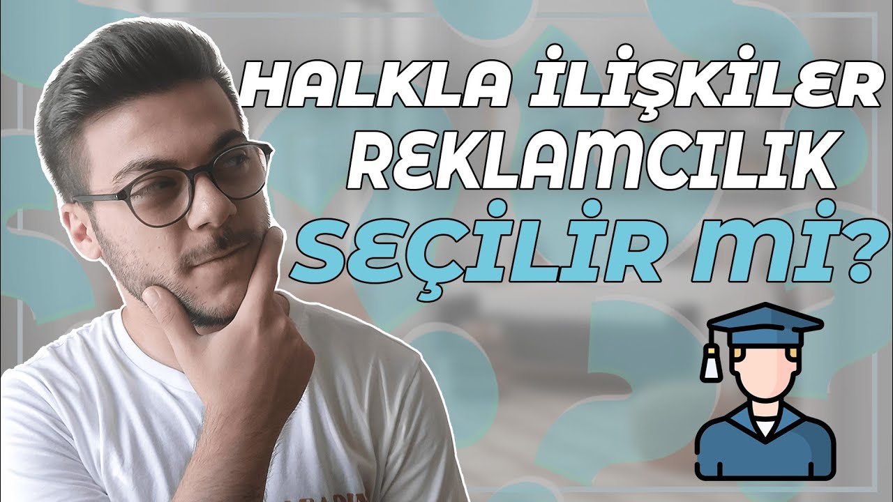 Halkla İlişkiler ve Tanıtım / Reklamcılık Bölümü Okumak | Tercihlerde Seçilir Mi? #halklailişkiler