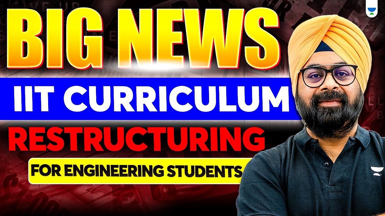 👉 BIG NEWS 🚨 IIT Curriculum Restructuring | Major Changes for Engineering Students | Dr Jaspal Singh
