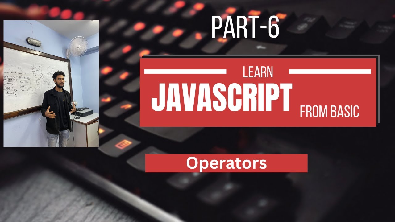 JavaScript Chapter 6 | Part-6 |Operators in JavaScript  (Arithmetic, Logical, Ternary)